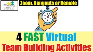 4 Four Fast Virtual Team Engagement Activities : Team Building Activities