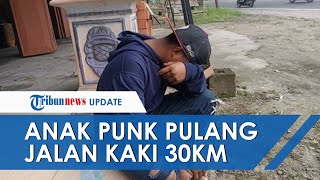 Viral Kisah Anak SMP Keluar Dari Kelompok Punk & Jalan Tanpa Alas Kaki 30Km Demi Kembali Ke Keluarga Viral Kisah Anak SMP Keluar Dari Kelompok Punk & Jalan Tanpa Alas Kaki 30Km Demi Kembali Ke Keluarga