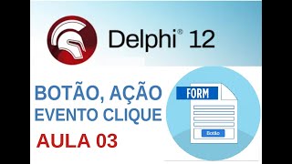 Embarcadero Delphi 003 - Botões, ações e evento click - ShowMessage
