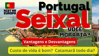 Seixal É Para Você Morar? C Kist Na Europa