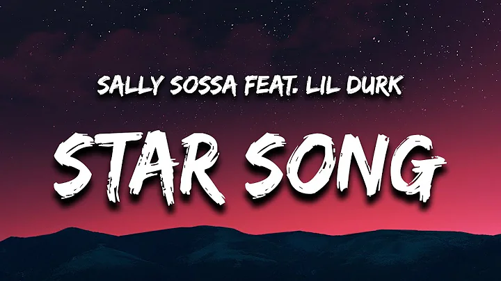 Sally Sossa - Star Song (Lyrics) feat. Lil Durk | ...