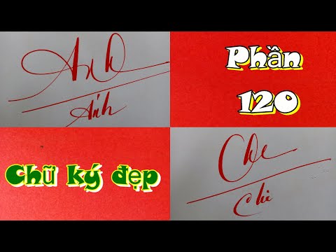 Video CHỮ KÝ ĐẸP #120 _ Hướng dẫn TẠO CHỮ KÝ ĐẸP _ Luyện chữ... - youtube