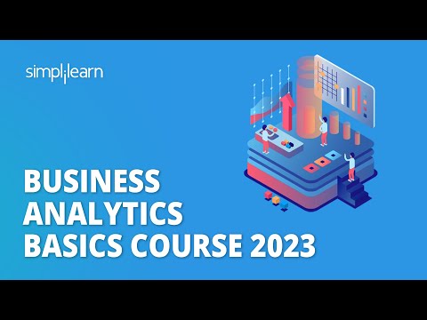 Business Analytics Basics Course 2023 | Business Analytics Training for Beginners | Simplilearn
