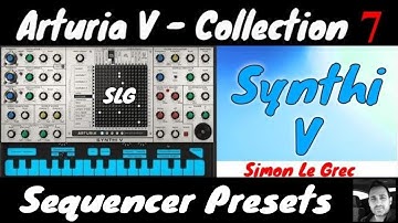 Arturia V Collection 7 | Synthi V  Seq | Presets Preview