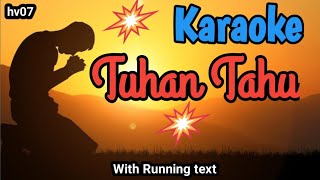 // Ksraoke // Tuham Tahu // Running Text // hv07 // 