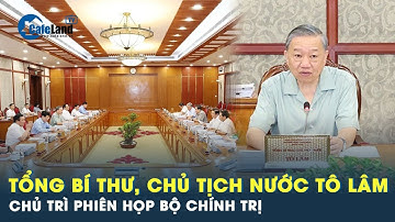 Tổng Bí thư, Chủ tịch nước Tô Lâm chủ trì phiên họp thường kỳ của Bộ Chính trị | Cafeland