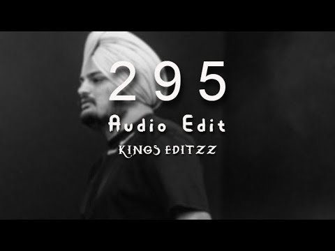295 - Audio Edit | Sidhu Moosewala @SidhuMooseWalaOfficial | KINGS
