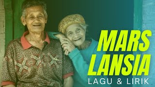 Mars Lansia (lagu & lirik)