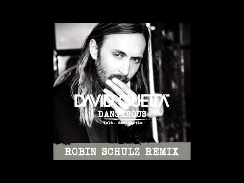 David Guetta (+) Dangerous (feat. Sam Martin) [Robin Schulz Remix] [Radio Edit]