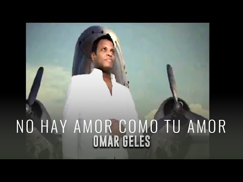 NO HAY AMOR COMO TU AMOR OMAR GELES Y FELIPE PELAEZ.wmv