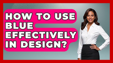 How To Use Blue Effectively In Design? - Graphic Design Nerd