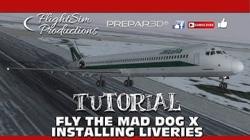 Fly The Mad Dog Installing Liveries
