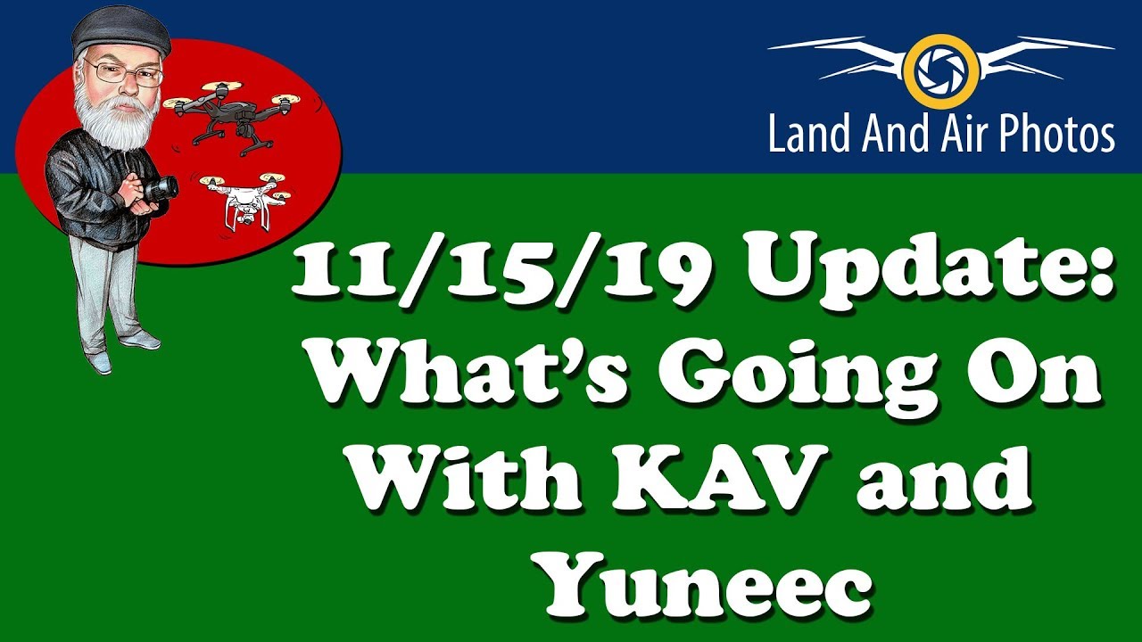 11/15/19 Update on What is Going On with Yuneec and KAV Service Drone