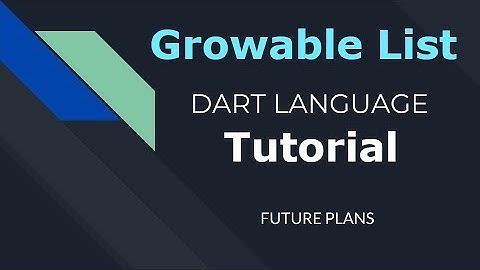 48 Growable List in Dart