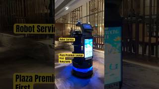 Robot Service - Plaza premium Lounge first - Hong Kong Airport