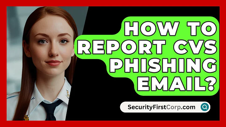 How To Report CVS Phishing Email? - SecurityFirstCorp.com