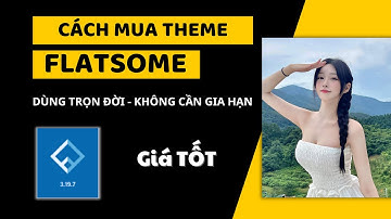 Hướng Dẫn Từng Bước Mua Và Cài Đặt Theme Flatsome Cho Người Mới