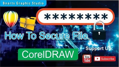 How to Secure File CorelDRAW  and Password in Coreldraw file  by Bnarts