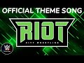 Riot City Wrestling Official Theme Song Riot City Riot City Wrestling Official Theme Song Riot City