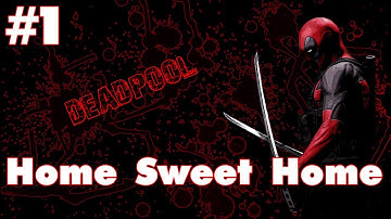 Deadpool Walkthrough - Part 1 "Home Sweet Home / Prologue" Gameplay / Playthrough PC PS3 XBOX