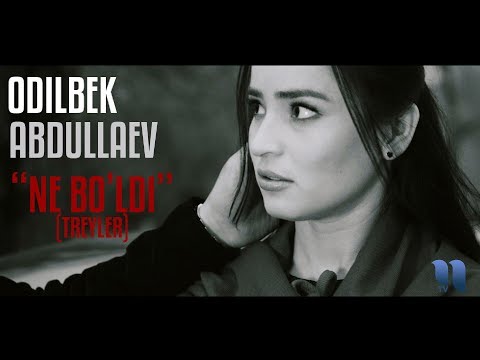 Odilbek Abdullayev Ne Bo Ldi Tizer Одилбек Абдуллаев Не булди тизер