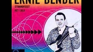 Ernie Bender Hey Lulu