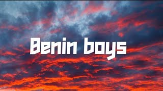 rema ft shallipopi - benin boys (lyrics)