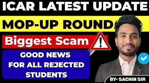 ICAR Big Update🚨 Biggest Scam With Students✅Good News For Rejected students|| ICAR Mop-Up Round 🚨
