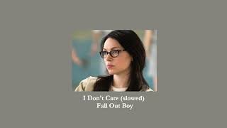 Fall Out Boy - I Don't Care (slowed)
