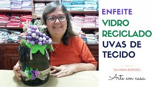 Como Fazer Enfeite de Garrafa Reciclada com Uvas de Tecido