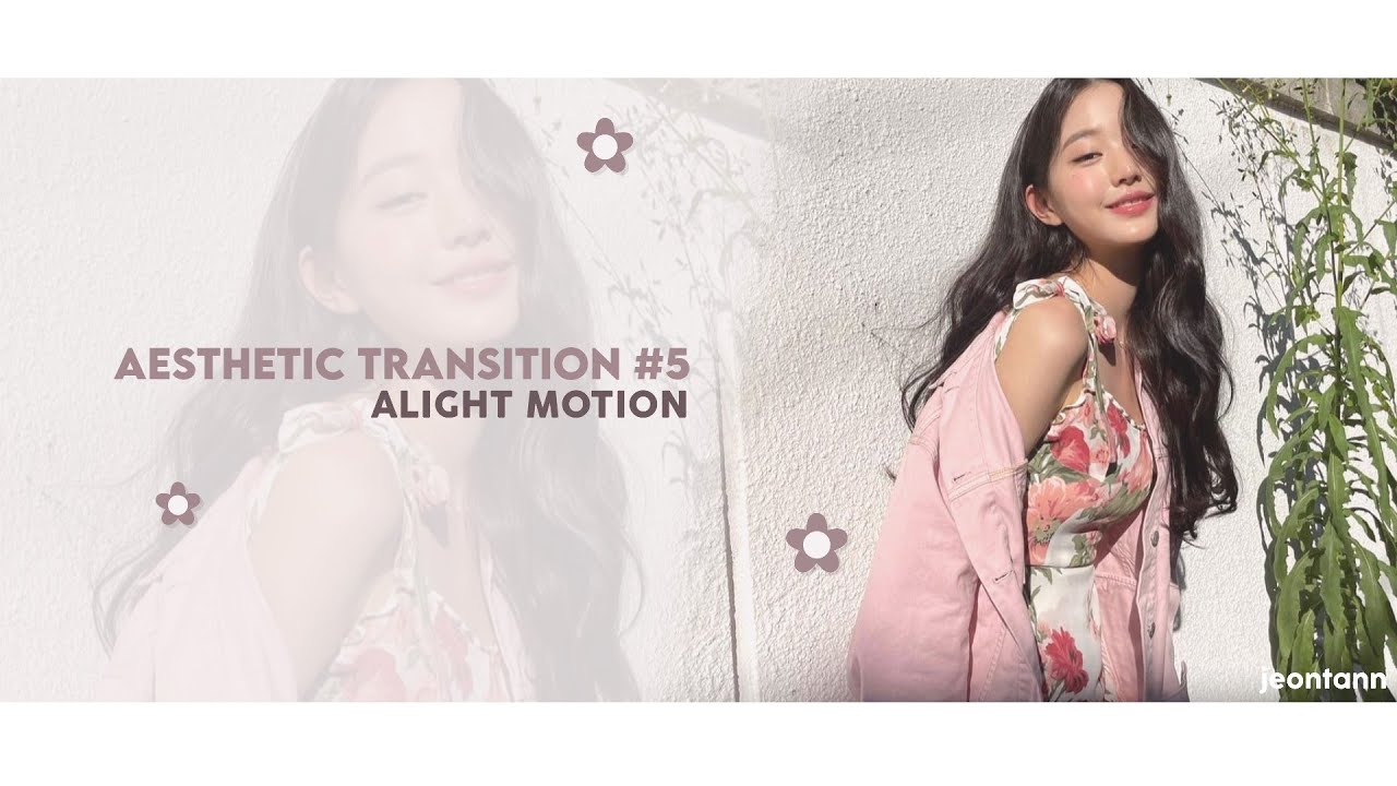 𓂃 ⊹ aesthetic transition #5 – alight motion