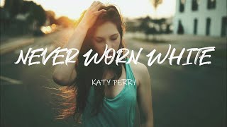 Katy Perry - Never Worn White (Lyric Video)