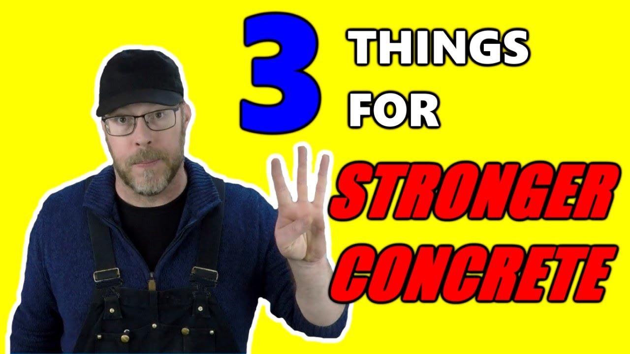 3 Things to Make Concrete Stronger - YouTube
