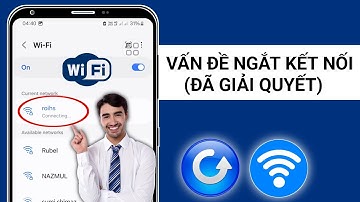 Cách khắc phục sự cố tự động ngắt kết nối Wifi trên Android | Sửa lỗi ngắt kết nối Wi-fi