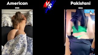 American VS Pakistani ! ass