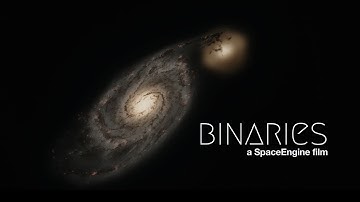 BINARIES - A SpaceEngine short film