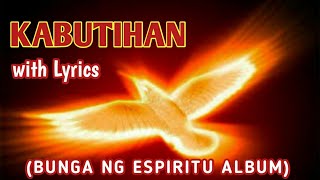 🎶KABUTIHAN🎶 with Lyrics || BUNGA NG ESPIRITU ALBUM