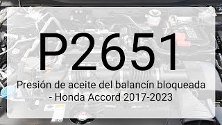 DTC P2651: Presión de aceite del balancín bloqueada - Honda Accord 2017-2023