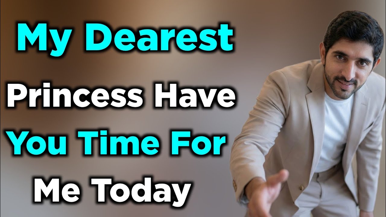 Моя дорогая принцесса, найдёшь ли ты для меня время? Стихи шейха Хамдана Фаззы | Посвящение от Fa...