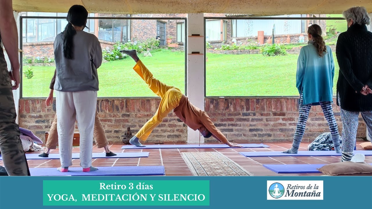 RETIRO DE 3 DÍAS YOGA, MEDITACION Y SILENCIO - YouTube