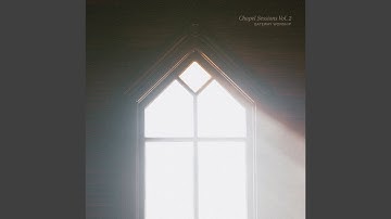 Always Will Be (Chapel Sessions)