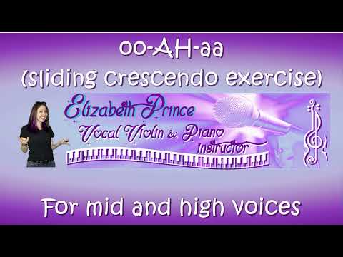 oo AH oo, Sliding Crecendo Exercise for Mid to High Voices