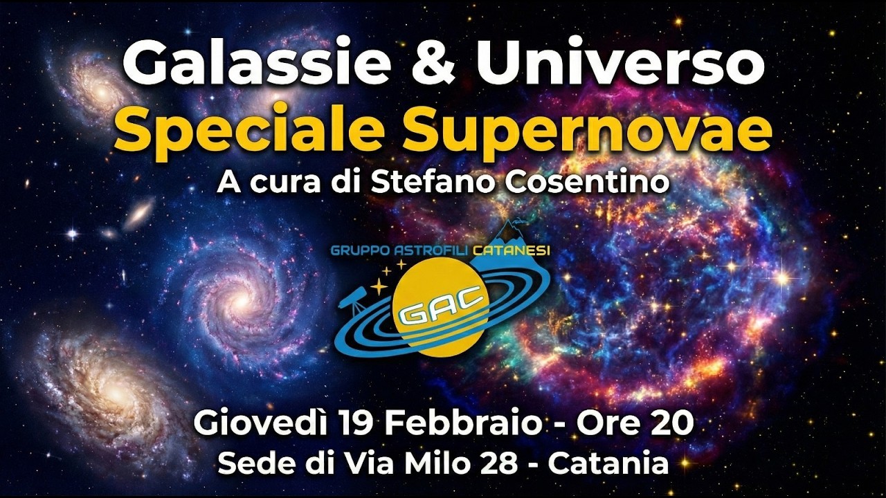 Galassie & Universo - Speciale Supernovae - Stefano Cosentino