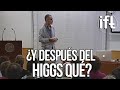 ¿Y después del Higgs qué? (Jesús Moreno)