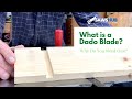 What is a Dado Blade and What is it Used For?