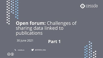 Open forum: Challenges of sharing data linked to publications [Part 1/3]