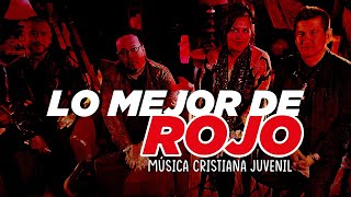 LO MEJOR DE ROJO / ÉXITOS CRISTIANOS /  MUSICA CRISTIANA 2021