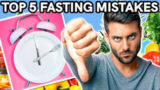 Intermittent Fasting: Top 5 Mistakes