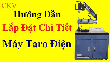 Hướng Dẫn Lắp Đặt Chi Tiết Máy Ta Rô Điện CKV Việt Nam
