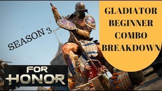 FOR HONOR - Gladiator (BEGINNER) Combo Breakdown Tutorial